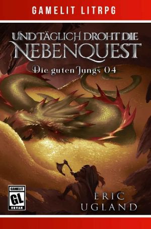 [Die guten Jungs 04] • Und täglich droht die Nebenquest